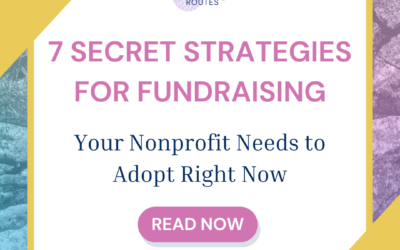 7 Secret Strategies for Fundraising Your Nonprofit Needs to Adopt Right Now